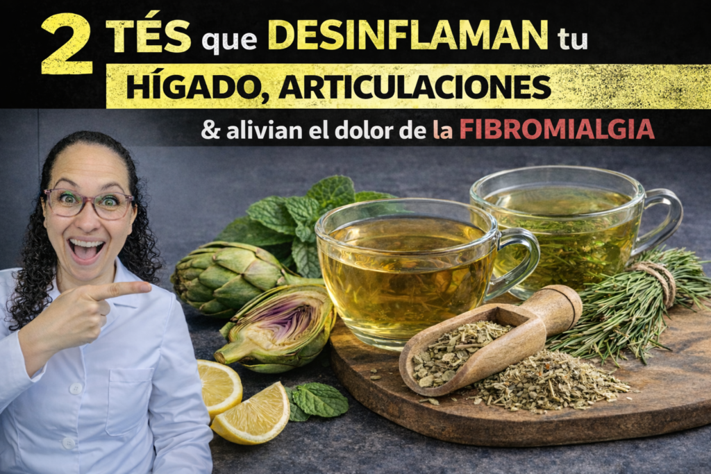 2 Tés Antiinflamatorios para el Hígado, Articulaciones y Fibromialgia